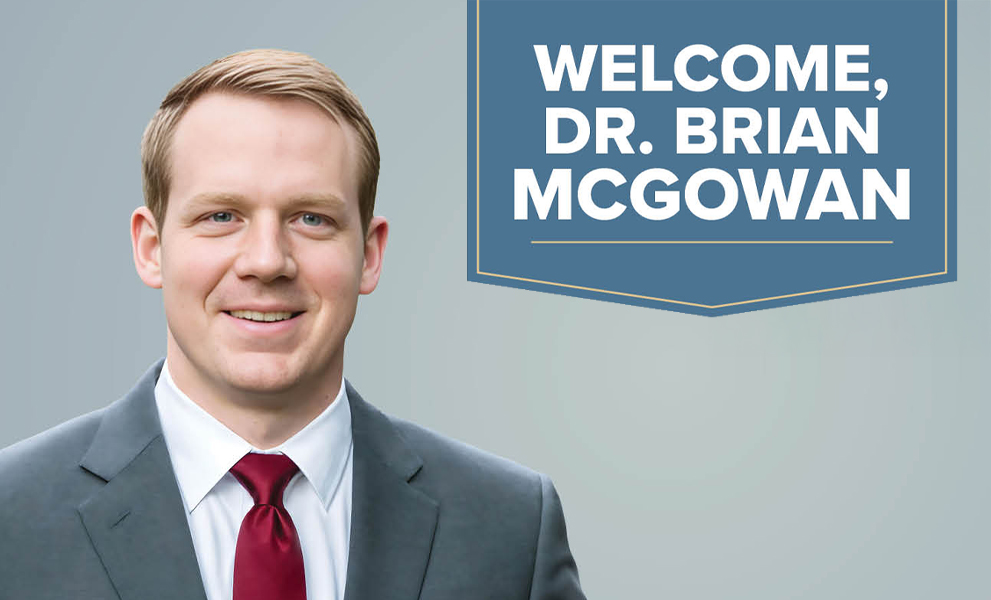 Welcome, Dr. Brian McGowan